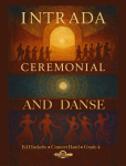 Intrada, Ceremonial, and Danse