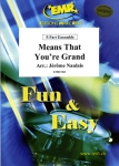 Means That Youre Grand